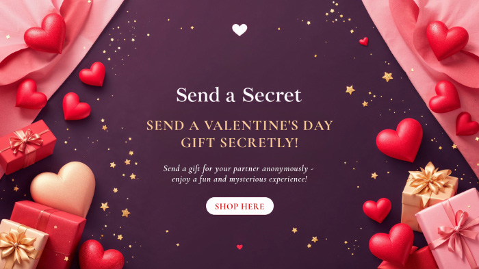 A Valentine’s Day promo for secret gift delivery featuring beautiful imagery of hearts, gift boxes, and stars.