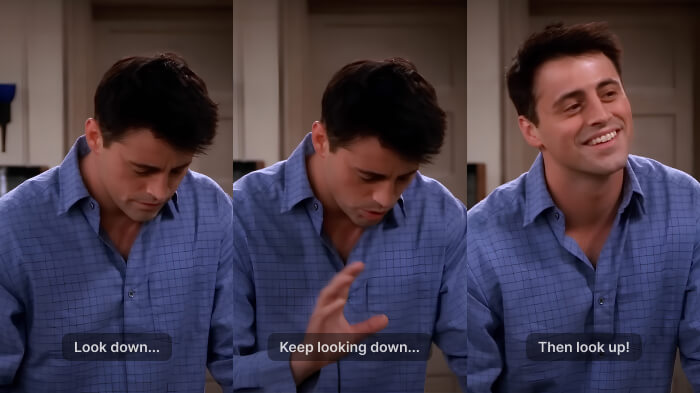 Joey from TV show friends explaining Chandler how to take a professional headshot